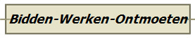 Bidden-Werken-Ontmoeten
