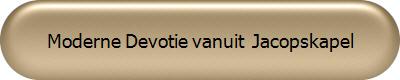 Moderne Devotie vanuit  Jacopskapel