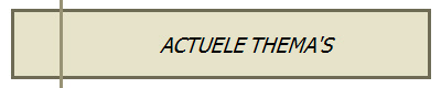 ACTUELE THEMA'S