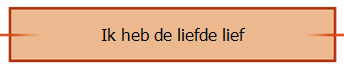 Ik heb de liefde lief