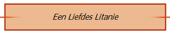 Een Liefdes Litanie